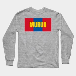 Murun City in Mongolian Flag Colors Long Sleeve T-Shirt